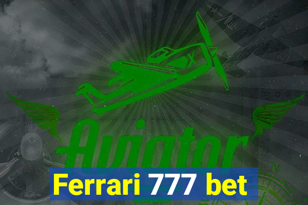 Ferrari 777 bet